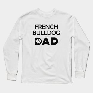 French Bulldog Dad Long Sleeve T-Shirt